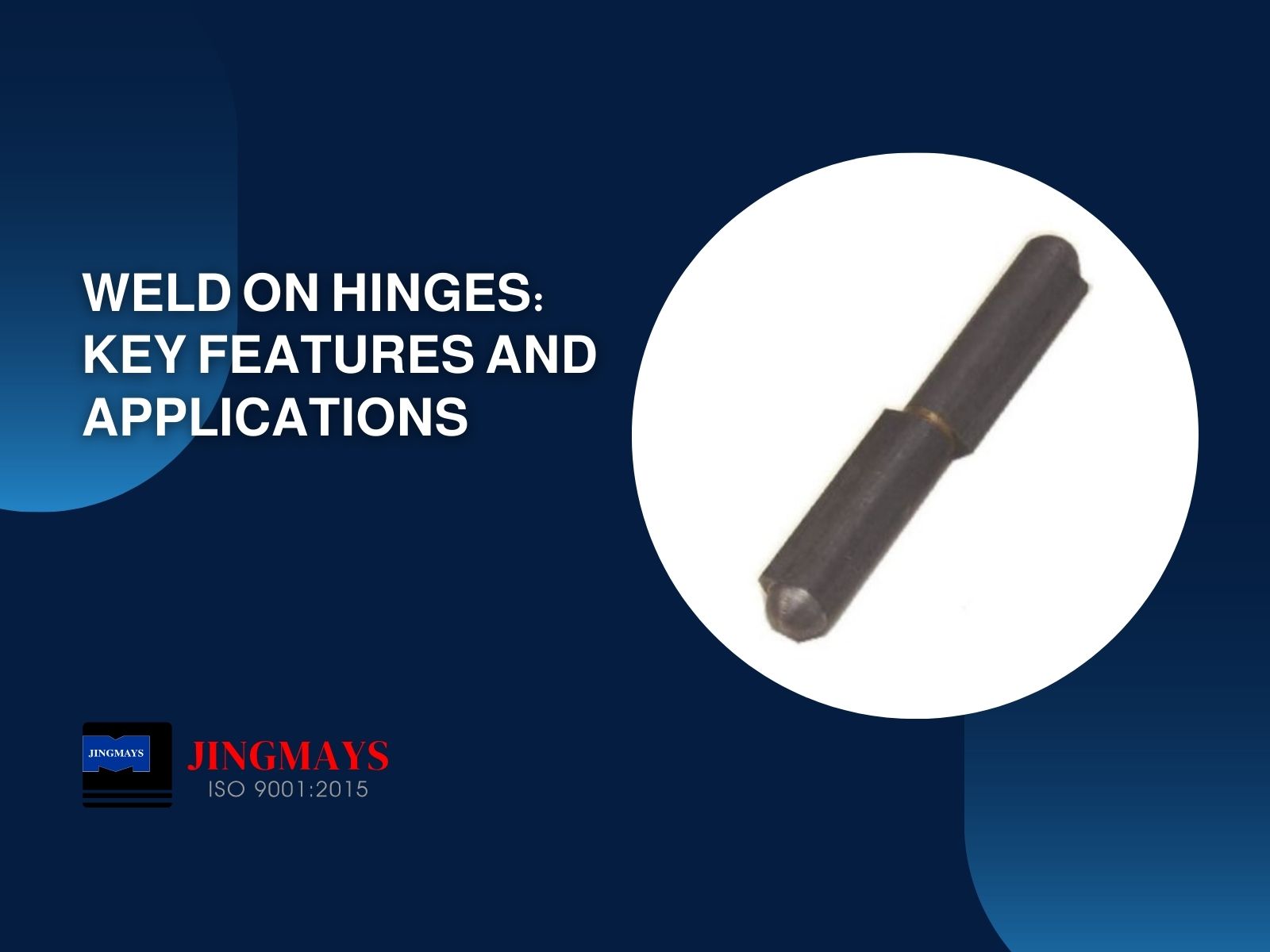 Weld On Hinges: Key Features and Applications